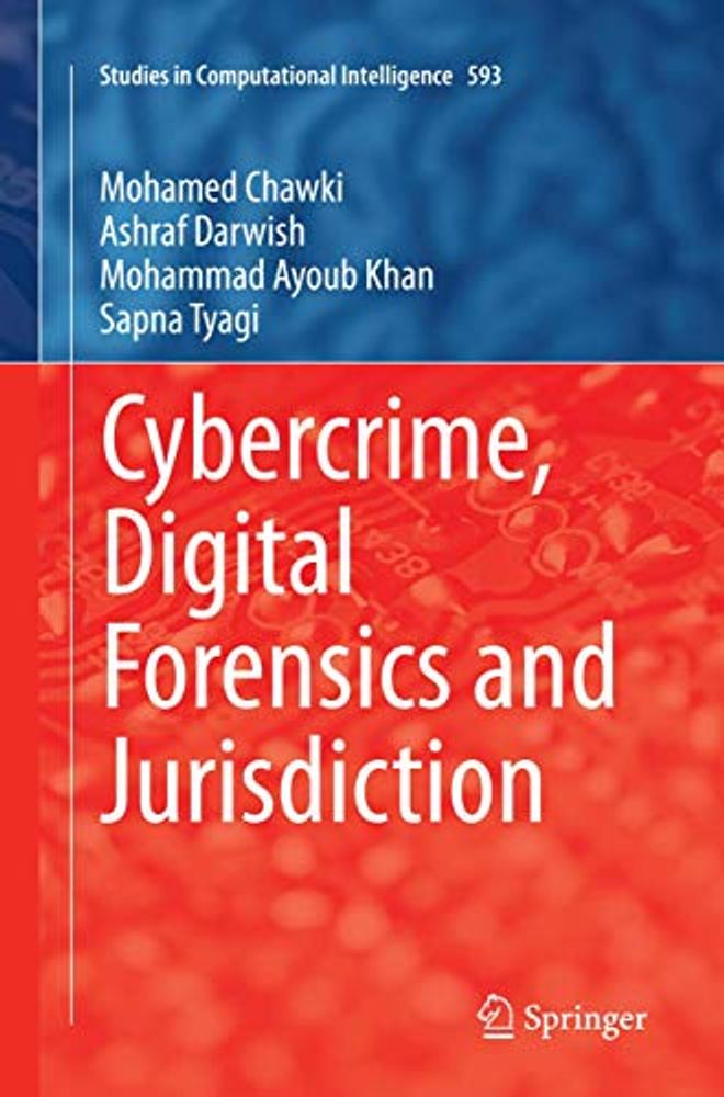 الجرائم الإلكترونية، والأدلة الجنائية الرقمية، والاختصاص القضائي